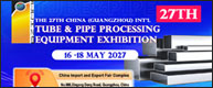 The 27th China (Guangzhou) Int'l Tube & Pipe Processing Equipment Exhibition